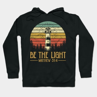 Be The Light Vintage Christian Hoodie